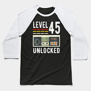 Level 45 Unlocked Birthday Video Gamer 45th Baseball T-Shirt